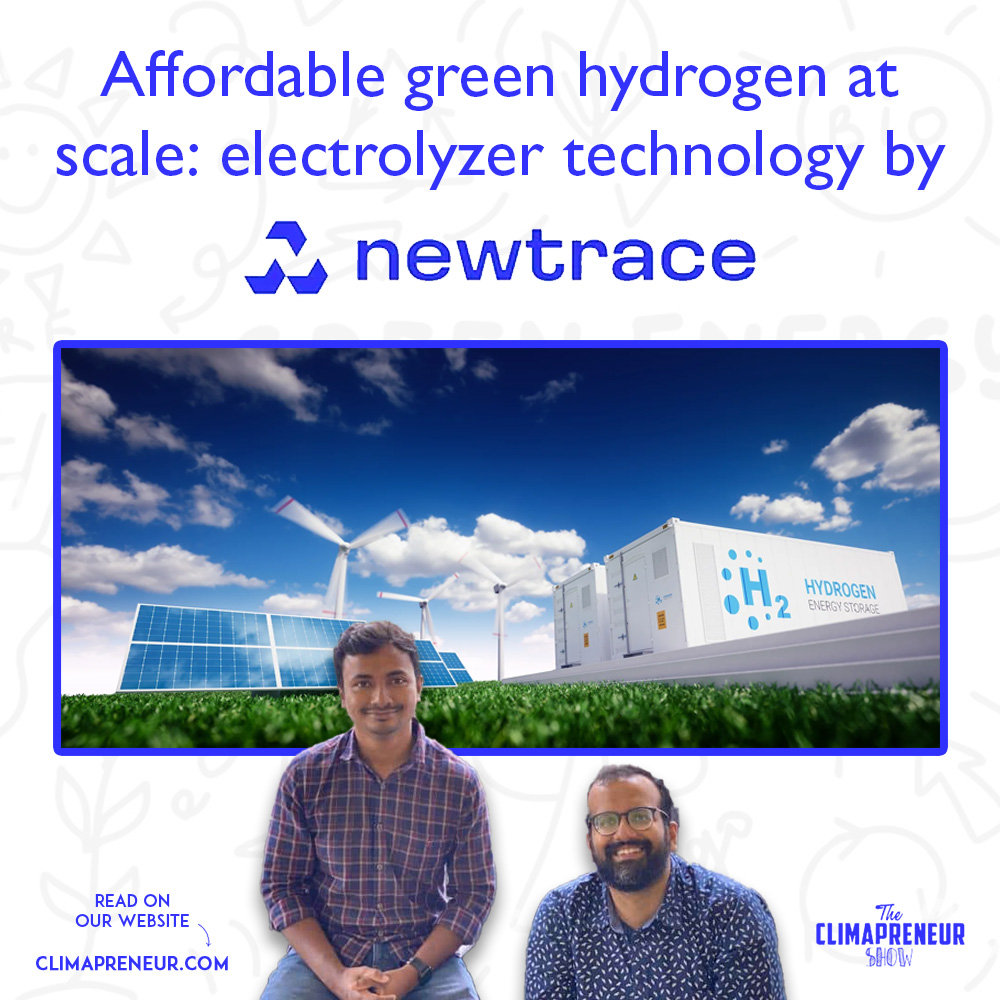 Affordable Green Hydrogen at scale: Electrolyzer technology by NEWTRACE